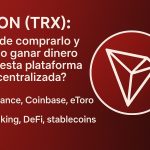 donde comprar y como ganar dinero con TRON TRX